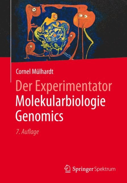 Cornel Mulhardt - Der Experimentator Molekularbiologie / Genomics, E-bok