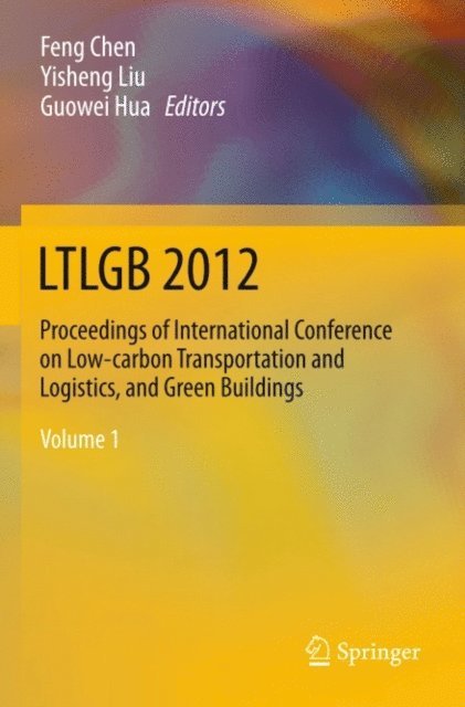 Guowei Hua, Yisheng Liu, Feng Chen - LTLGB 2012, E-bok