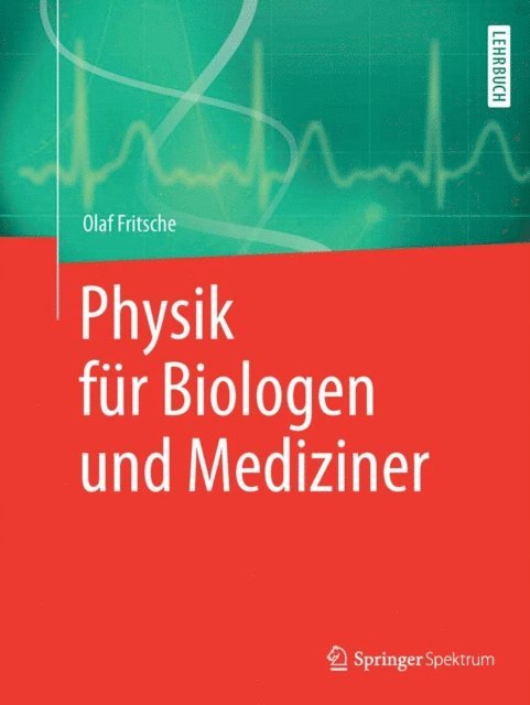 Olaf Fritsche - Physik für Biologen und Mediziner, E-bok