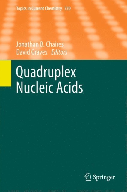 David Graves, Jonathan B. Chaires - Quadruplex Nucleic Acids, E-bok