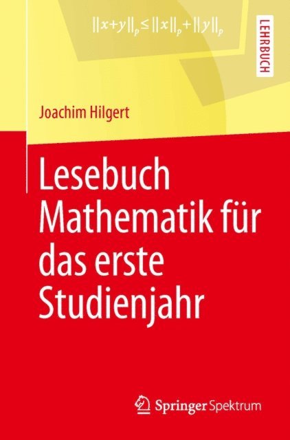 Joachim Hilgert - Lesebuch Mathematik für das erste Studienjahr, E-bok
