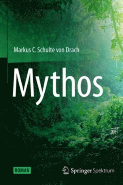 Markus C Schulte von Drach - Mythos, E-bok