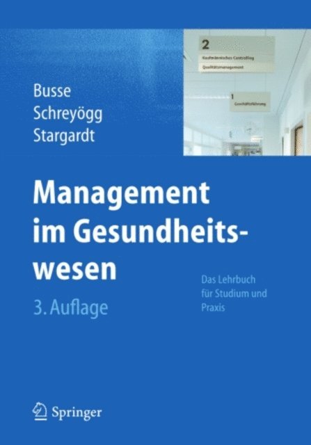 Tom Stargardt, Jonas Schreyogg, Reinhard Busse - Management im Gesundheitswesen, E-bok