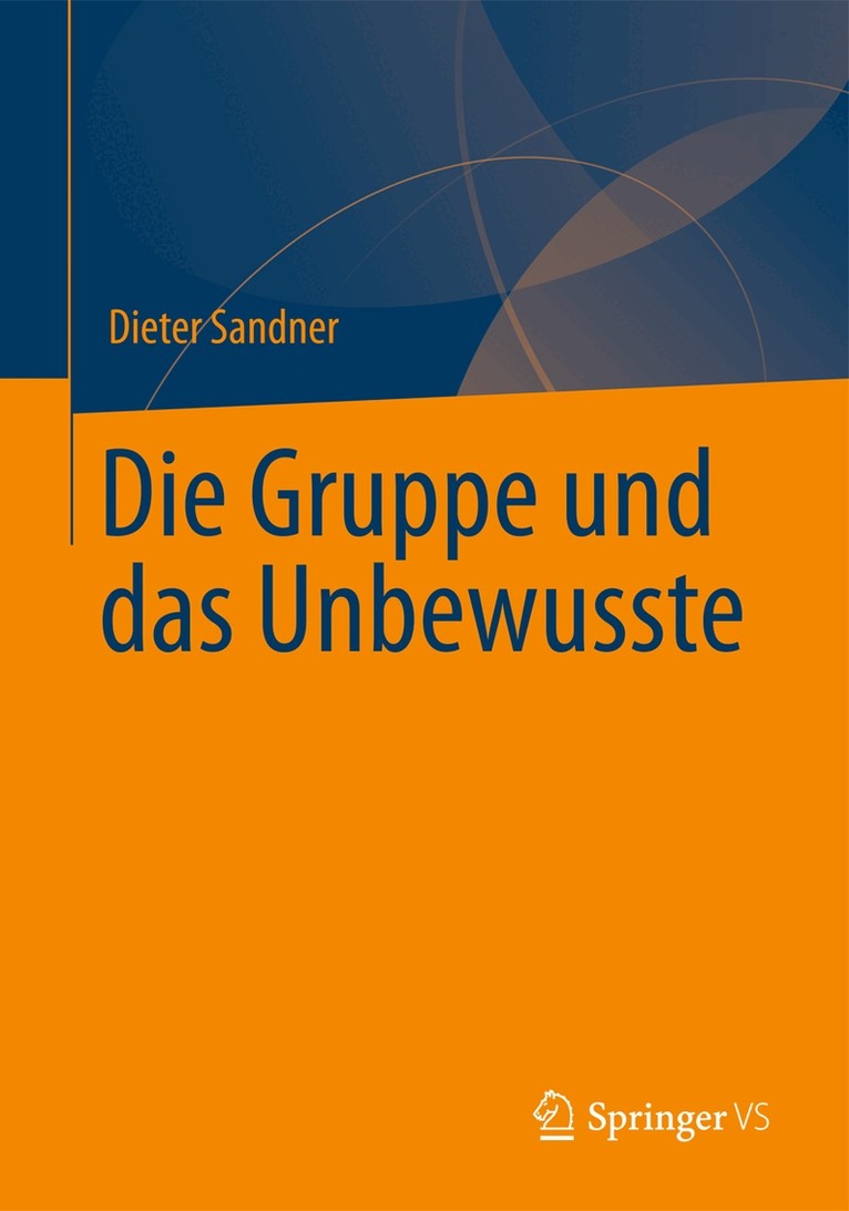 Dieter Sandner - Die Gruppe und das Unbewusste, Inbunden