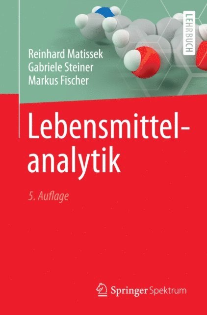 Markus Fischer, Gabriele Steiner, Reinhard Matissek - Lebensmittelanalytik, E-bok