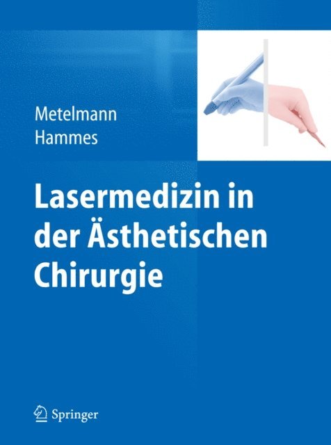 Stefan Hammes, Hans-Robert Metelmann - Lasermedizin in der Ästhetischen Chirurgie, E-bok