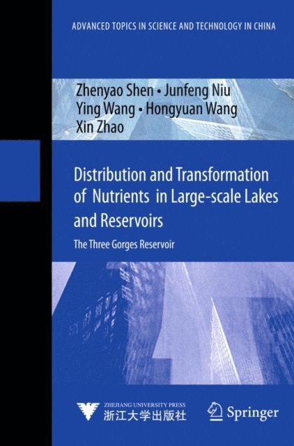 Xin Zhao, Hongyuan Wang, Xiying Wang, Junfeng Niu, Zhenyao Shen - Distribution and Transformation of Nutrients in Large-scale Lakes and Reservoirs, E-bok