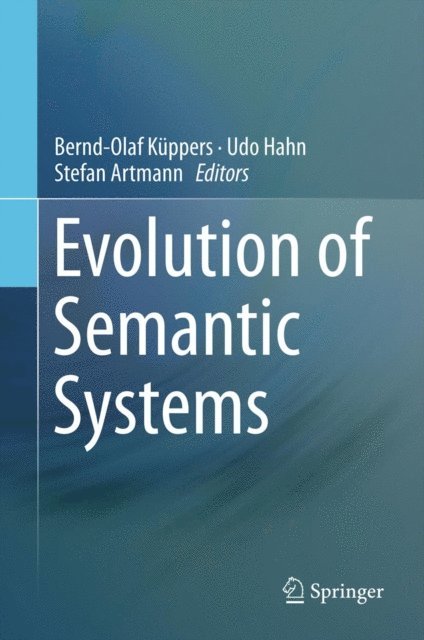 Stefan Artmann, Udo Hahn, Bernd-Olaf Kuppers - Evolution of Semantic Systems, E-bok