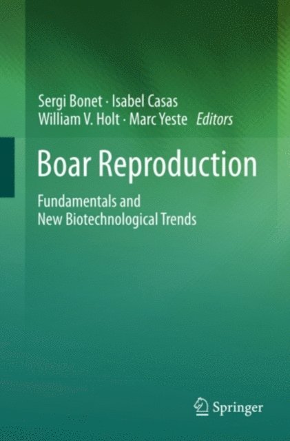 Marc Yeste, William V Holt, Isabel Casas, Sergi Bonet - Boar Reproduction, E-bok
