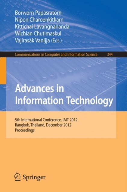 Vajirasak Vanijja, Wichian Chutimaskul, Kittichai Lavangnananda, Nipon Charoenkitkarn, Borworn Papasratorn - Advances in Information Technology, E-bok