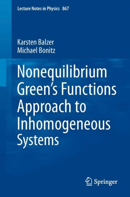 Michael Bonitz, Karsten Balzer - Nonequilibrium Green's Functions Approach to Inhomogeneous Systems, E-bok