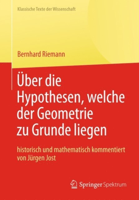 Bernhard Riemann - Bernhard Riemann „Über die Hypothesen, welche der Geometrie zu Grunde liegen“, E-bok