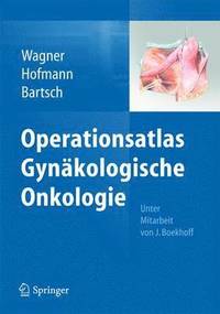 Operationsatlas Gynkologische Onkologie