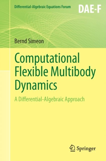 Bernd Simeon - Computational Flexible Multibody Dynamics, E-bok