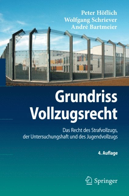 Andre Bartmeier, Wolfgang Schriever, Peter Hoflich - Grundriss Vollzugsrecht, E-bok