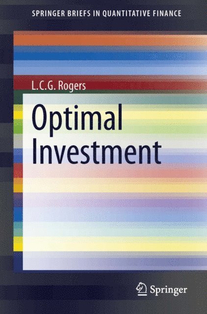 L. C. G. Rogers - Optimal Investment, E-bok
