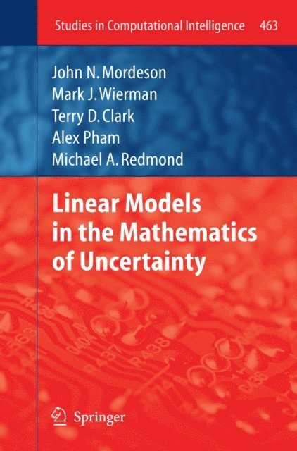 Michael A. Redmond, Alex Pham, Terry D Clark, Mark J Wierman, Carol Jones - Linear Models in the Mathematics of Uncertainty, E-bok