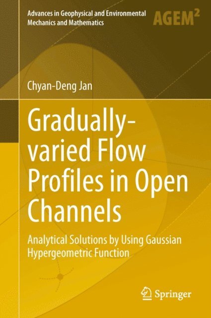 Chyan-Deng Jan - Gradually-varied Flow Profiles in Open Channels, E-bok