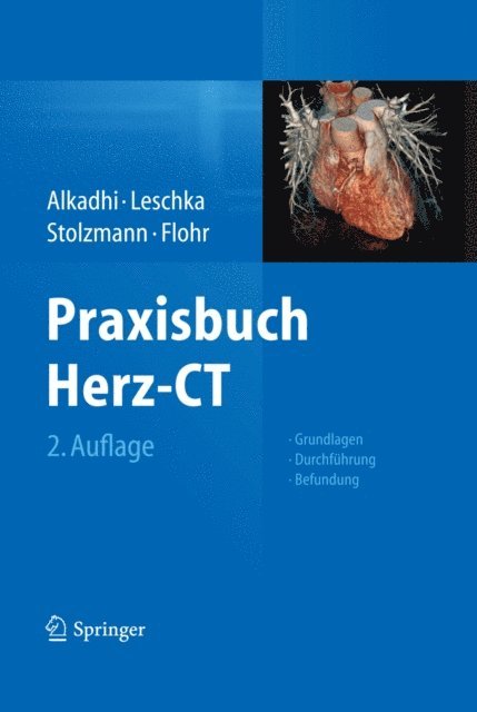 Thomas Flohr, Paul Stolzmann, Sebastian Leschka, Hatem Alkadhi - Praxisbuch Herz-CT, E-bok