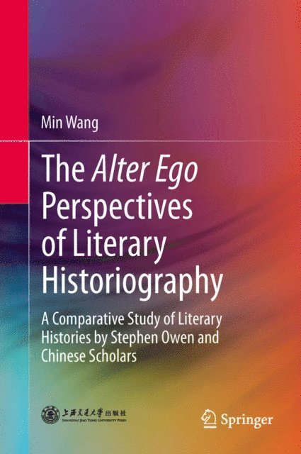 Min Wang - Alter Ego Perspectives of Literary Historiography, E-bok