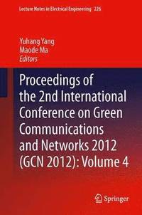 Proceedings of the 2nd International Conference on Green Communications and Networks 2012 (GCN 2012): Volume 4