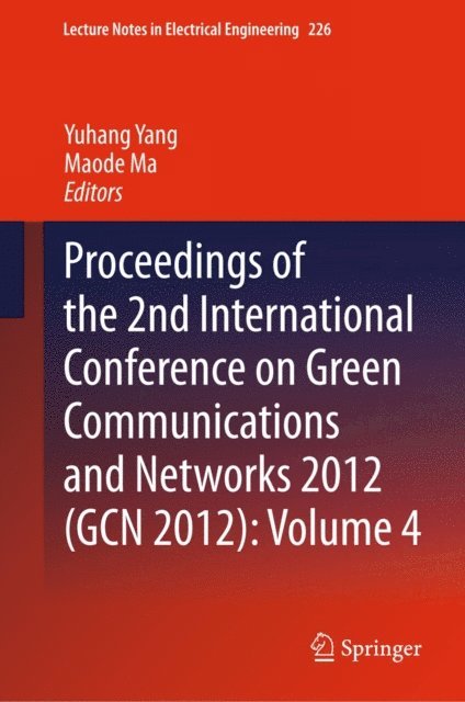 Maode Ma, Yuhang Yang - Proceedings of the 2nd International Conference on Green Communications and Networks 2012 (GCN 2012): Volume 4, E-bok