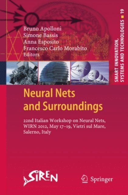 Francesco Carlo Morabito, Anna Esposito, Simone Bassis, Bruno Apolloni - Neural Nets and Surroundings, E-bok