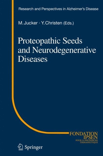 Yves Christen, Mathias Jucker - Proteopathic Seeds and Neurodegenerative Diseases, E-bok