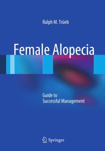 Ralph M. Trueb - Female Alopecia, E-bok