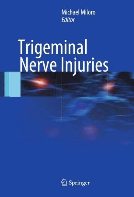 Michael Miloro - Trigeminal Nerve Injuries, E-bok