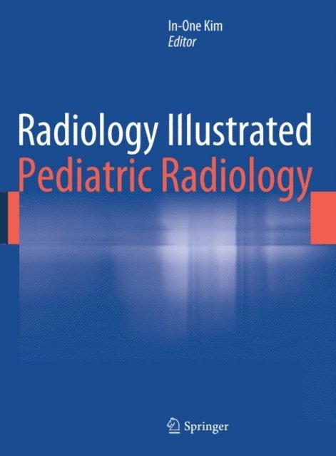 In-One Kim - Radiology Illustrated: Pediatric Radiology, E-bok