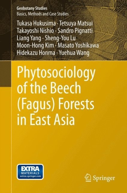 Yuehua Wang, Hidekazu Honma, Masato Yoshikawa, Moon-Hong Kim, Sheng-You Lu, Liang YANG, Sandro Pignatti, Takayoshi Nishio, Tetsuya Matsui, Tukasa Hukusima - Phytosociology of the Beech (Fagus) Forests in East Asia, E-bok