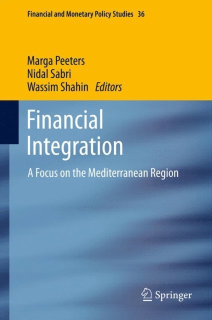 Wassim Shahin, Nidal Sabri, Marga Peeters - Financial Integration, E-bok