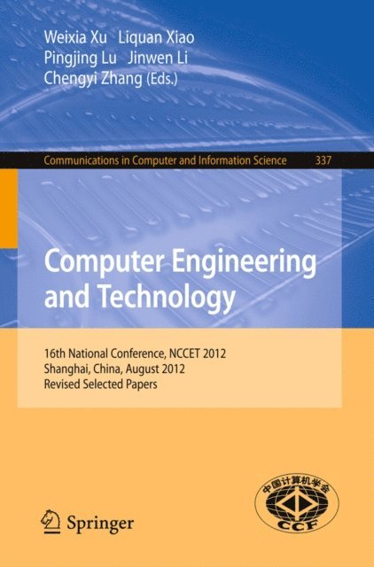 Chengyi Zhang, Jinwen Li, Pingjing Lu, Liquan Xiao, Weixia Xu - Computer Engineering and Technology, E-bok