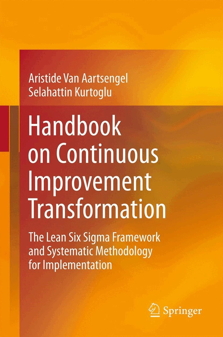 Aristide van Aartsengel, Selahattin Kurtoglu - Handbook on Continuous Improvement Transformation, Inbunden