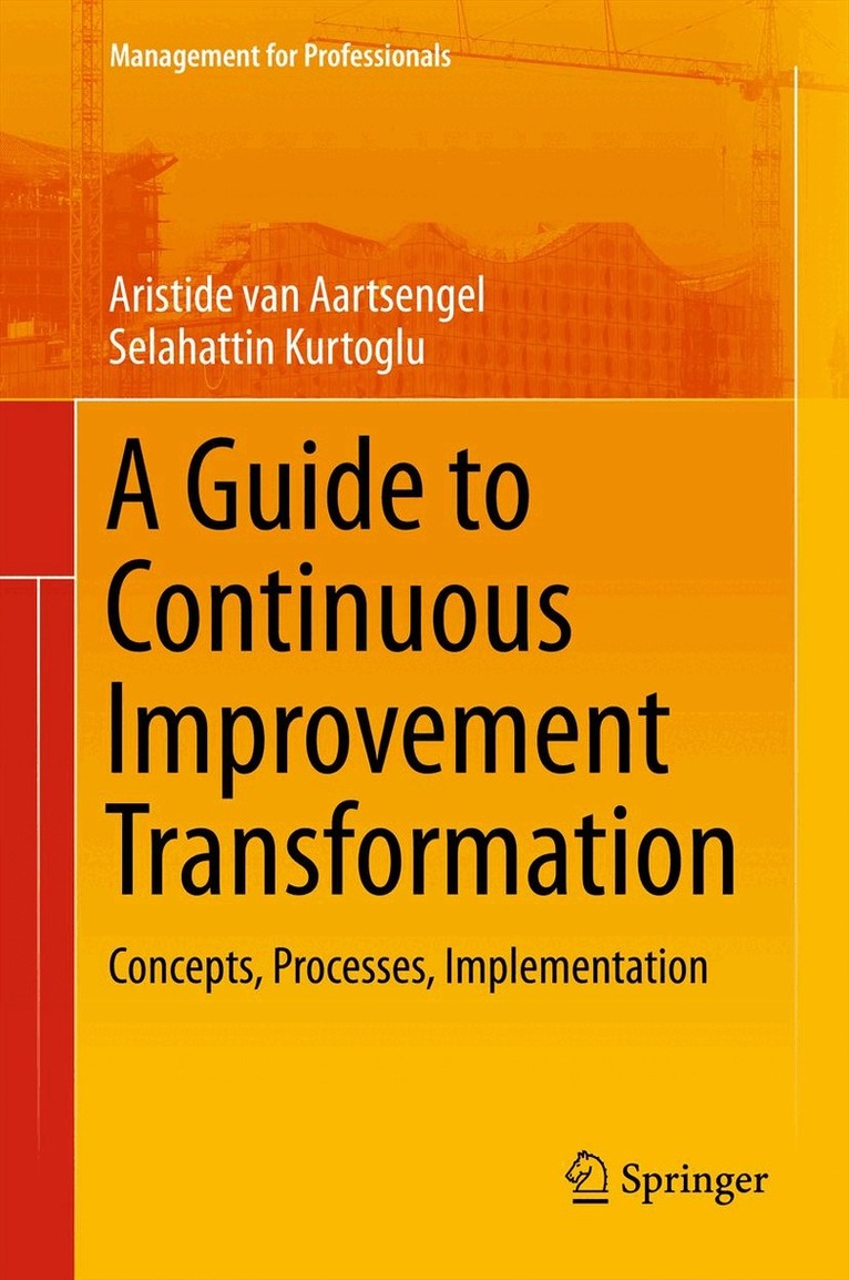 Aristide van Aartsengel, Selahattin Kurtoglu - Guide to Continuous Improvement Transformation, Inbunden