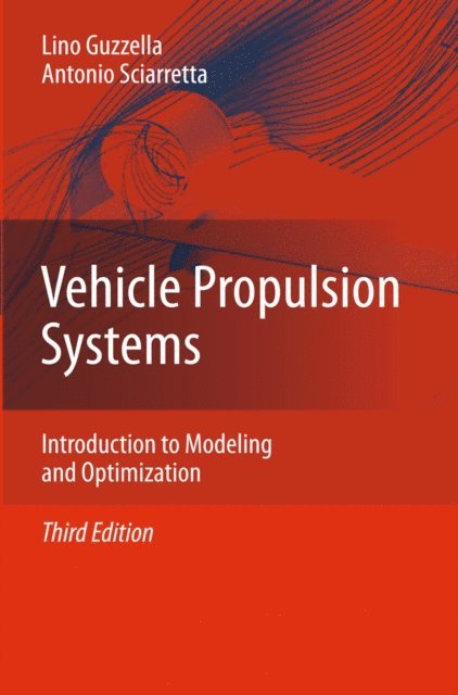 Antonio Sciarretta, Lino Guzzella - Vehicle Propulsion Systems, E-bok