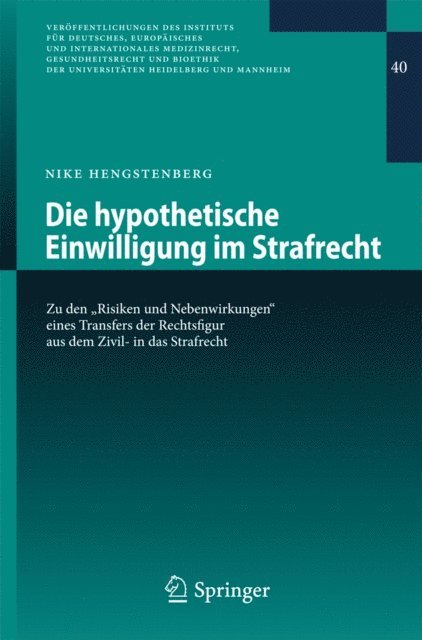 Nike Hengstenberg - Die hypothetische Einwilligung im Strafrecht, E-bok