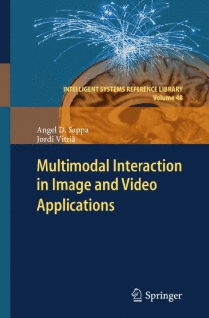 Jordi Vitria, Angel D. Sappa - Multimodal Interaction in Image and Video Applications, E-bok