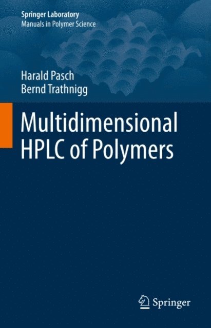 Bernd Trathnigg, Harald Pasch - Multidimensional HPLC of Polymers, E-bok