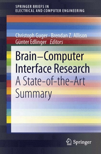 Gunter Edlinger, Brendan Z. Allison, Christoph Guger - Brain-Computer Interface Research, E-bok