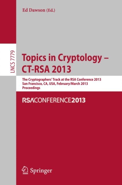 Ed Dawson - Topics in Cryptology - CT- RSA 2013, E-bok