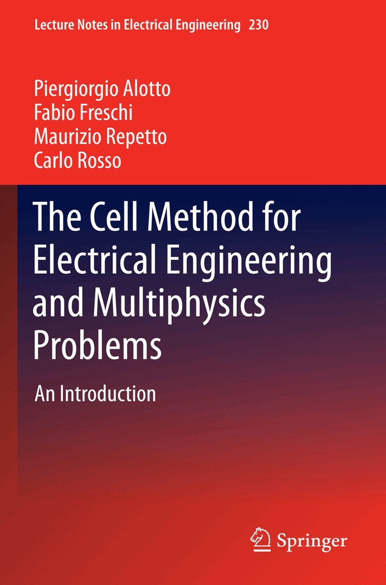 Piergiorgio Alotto, Fabio Freschi, Maurizio Repetto, Carlo Rosso - Cell Method for Electrical Engineering and Multiphysics Problems, Inbunden. Tillgänglighet: Lägg i varukorg