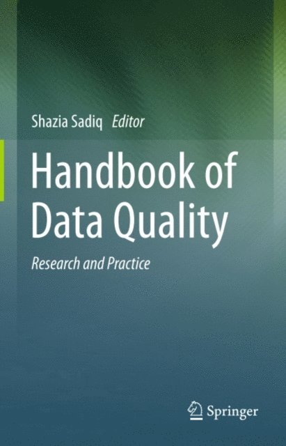 Shazia Sadiq - Handbook of Data Quality, E-bok