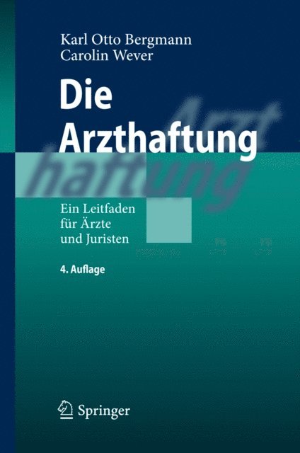 Carolin Wever, Karl Otto Bergmann - Die Arzthaftung, E-bok
