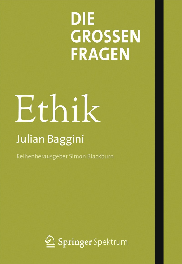 Julian Baggini - Die großen Fragen - Ethik, Inbunden