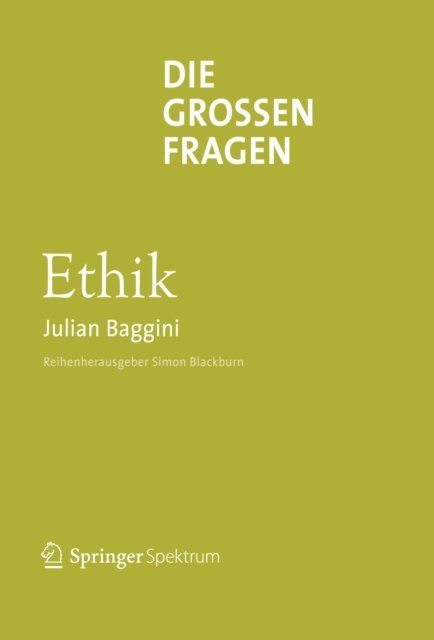 Julian Baggini - Die großen Fragen - Ethik, E-bok
