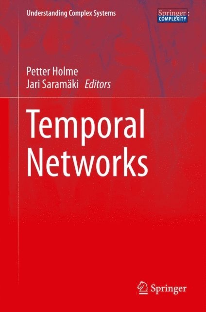 Jari Saramaki, Petter Holme - Temporal Networks, E-bok