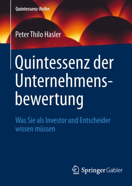 Peter Thilo Hasler - Quintessenz der Unternehmensbewertung, E-bok