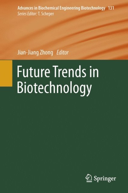 Jian-Jiang Zhong - Future Trends in Biotechnology, E-bok